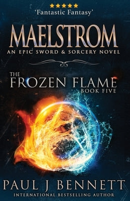 Maelstrom: An Epic Sword & Sorcery Novel Paperback Paul Bennett