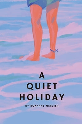 A Quiet Holiday Paperback Roxanne Mercier