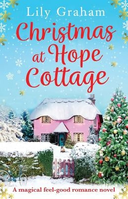 Christmas at Hope Cottage: A magical feel good romance novel Paperback Bookouture