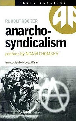 Anarcho-Syndicalism by Rocker, Rudolf