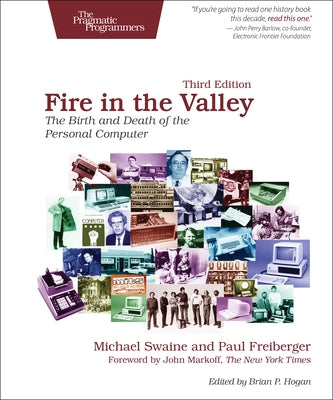 Fire in the Valley: The Birth and Death of the Personal Computer Paperback Pragmatic Bookshelf