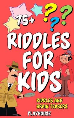 Riddles For Kids: Riddles and Brain Teasers Paperback Createspace Independent Publishing Platform