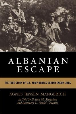 Albanian Escape: The True Story of U.S. Army Nurses Behind Enemy Lines Paperback University Press of Kentucky