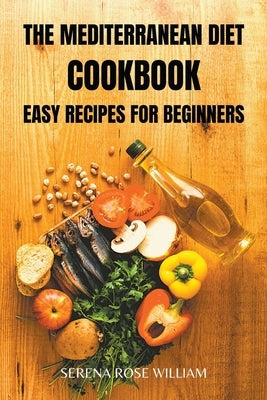 The Mediterranean Diet Cookbook: easy recipes for beginners Paperback Flow Swans