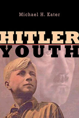 Hitler Youth Paperback Harvard University Press