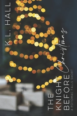 The Knight Before Christmas: A Potomac Falls Short Paperback Independently Published