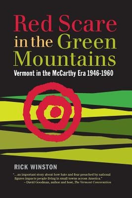 Red Scare in the Green Mountains: The McCarthy Era in Vermont 1946-1960 Paperback Rootstock Publishing