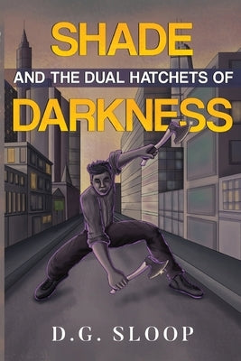 Shade and the Dual Hatchets of Darkness Paperback Vanguard Press