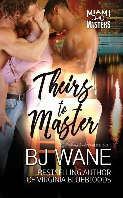 Theirs to Master Paperback Blushing Books