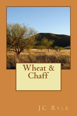 Wheat and Chaff Paperback Createspace Independent Publishing Platform