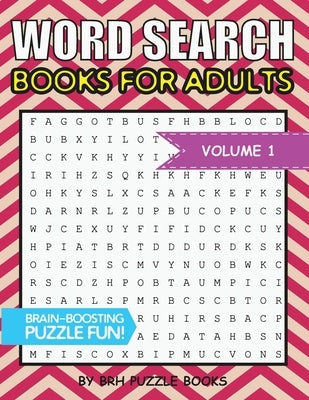 Word Search Books For Adults: 100 Word Search Puzzles For Adults - Brain-Boosting Fun Vol 1 Paperback Independently Published