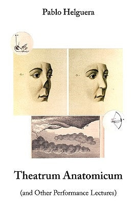 Theatrum Anatomicum (and Other Performance Lectures) Paperback Jorge Pinto Books