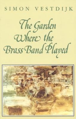 The Garden Where the Brass Band Played Paperback New Amsterdam Books