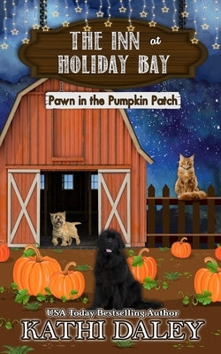 The Inn at Holiday Bay: Pawn in the Pumpkin Patch Paperback Independently Published