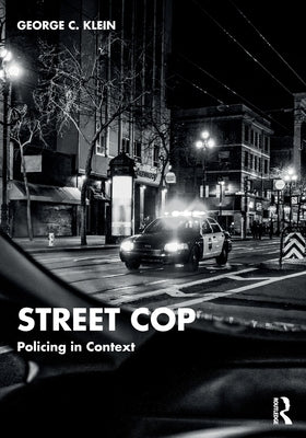 Street Cop: Policing in Context Paperback Routledge