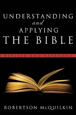 Understanding and Applying the Bible: Revised and Expanded Paperback Moody Publishers