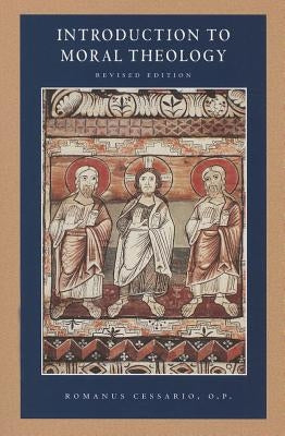 Introduction to Moral Theology Paperback Catholic University of America Press