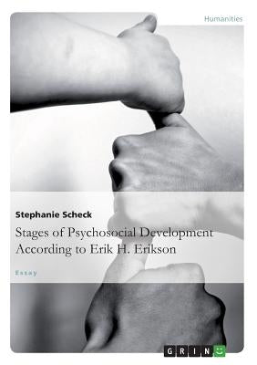 Paperback book titled "The Stages of Psychosocial Development According to Erik H. Erikson" by Grin Verlag with a plain cover design.