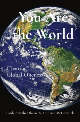 You Are the World: Creating Global Oneness Paperback Bcht