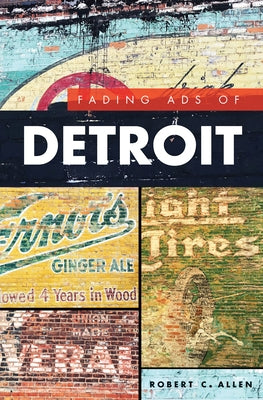 Fading Ads of Detroit Paperback History Press