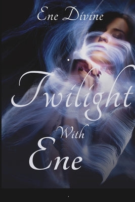 Twilight With Ene Paperback Blurb