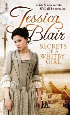 Secrets of a Whitby Girl: Dark Family Secrets. Will All Be Revealed? Paperback Piatkus