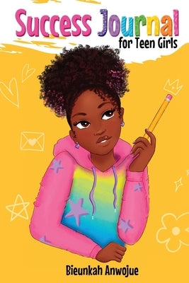 Success Journal for Teen Girls Paperback Gilded Bee Publishing