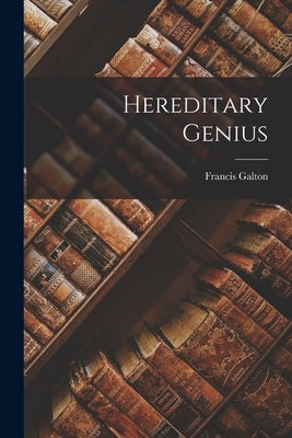 Hereditary Genius Paperback Legare Street Press