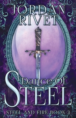 Dance of Steel Paperback Createspace Independent Publishing Platform