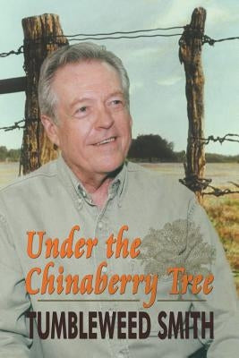 Under the Chinaberry Tree: East Texas Folkways Paperback Eakin Press