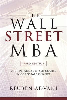 The Wall Street Mba, Third Edition: Your Personal Crash Course in Corporate Finance Paperback McGraw-Hill Companies