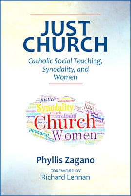 Just Church: Catholic Social Teaching, Synodality, and Women Paperback Paulist Press