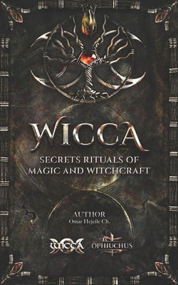 WICCA Secrets Rituals of Magic and Witchcraft Paperback Wicca