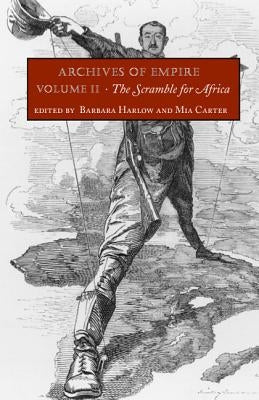Archives of Empire: Volume 2. The Scramble for Africa Paperback Duke University Press