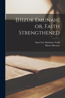 Paperback of "Hizuk Emunah" or Faith Strengthened by Legare Street Press, showing the book cover with title and author details.