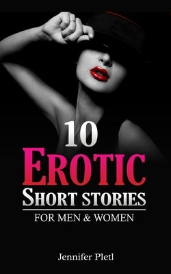 10 Erotic Short Stories for Men and Women Paperback Blurb