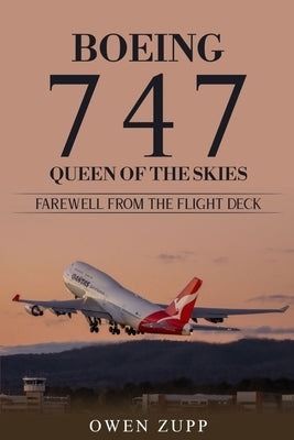Boeing 747. Queen of the Skies. Farewell from the Flight Deck. Paperback There and Back