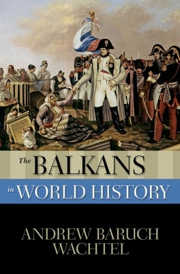 Paperback copy of "The Balkans in World History" by Oxford University Press, USA, showing the book cover with text and design.