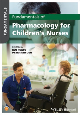 Fundamentals of Pharmacology for Children's Nurses Paperback Wiley-Blackwell