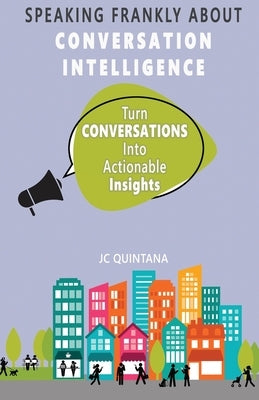 Speaking Frankly About Conversation Intelligence Paperback Crg Press