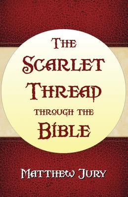 The Scarlet Thread Through the Bible Paperback Faithful Life Publishers