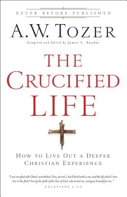Paperback of "The Crucified Life" by Bethany House Publishers, featuring a spiritual book cover with religious imagery.