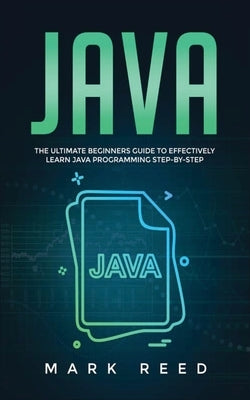 Java: The ultimate beginners guide to effectively learn Java programming step-by-step Paperback Publishing Factory LLC