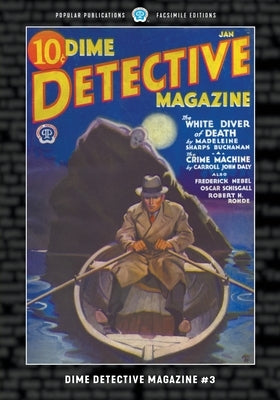 Dime Detective Magazine #3: Facsimile Edition Paperback Popular Publications