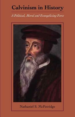 Calvinism in History Paperback Solid Ground Christian Books