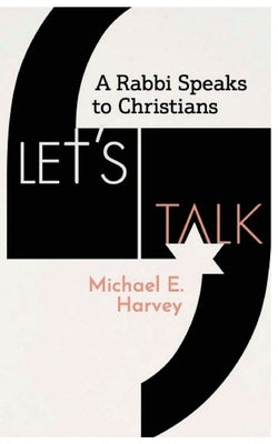 Let's Talk: A Rabbi Speaks to Christians Paperback Teach Me Judaism Press