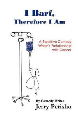 I Barf, Therefore I Am Paperback Jerrold S. Perisho