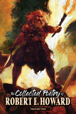 The Collected Poetry of Robert E. Howard, Volume 2 Paperback Robert E. Howard Foundation Press