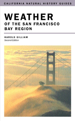 Weather of the San Francisco Bay Region, 63 Paperback University of California Press