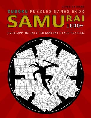 Samurai Sudoku: Samurai Sudoku: 1000 Puzzle Book, Overlapping into 200 Samurai Style Puzzles, Travel Game, Lever Extreme Sudoku, Volum Paperback Createspace Independent Publishing Platform